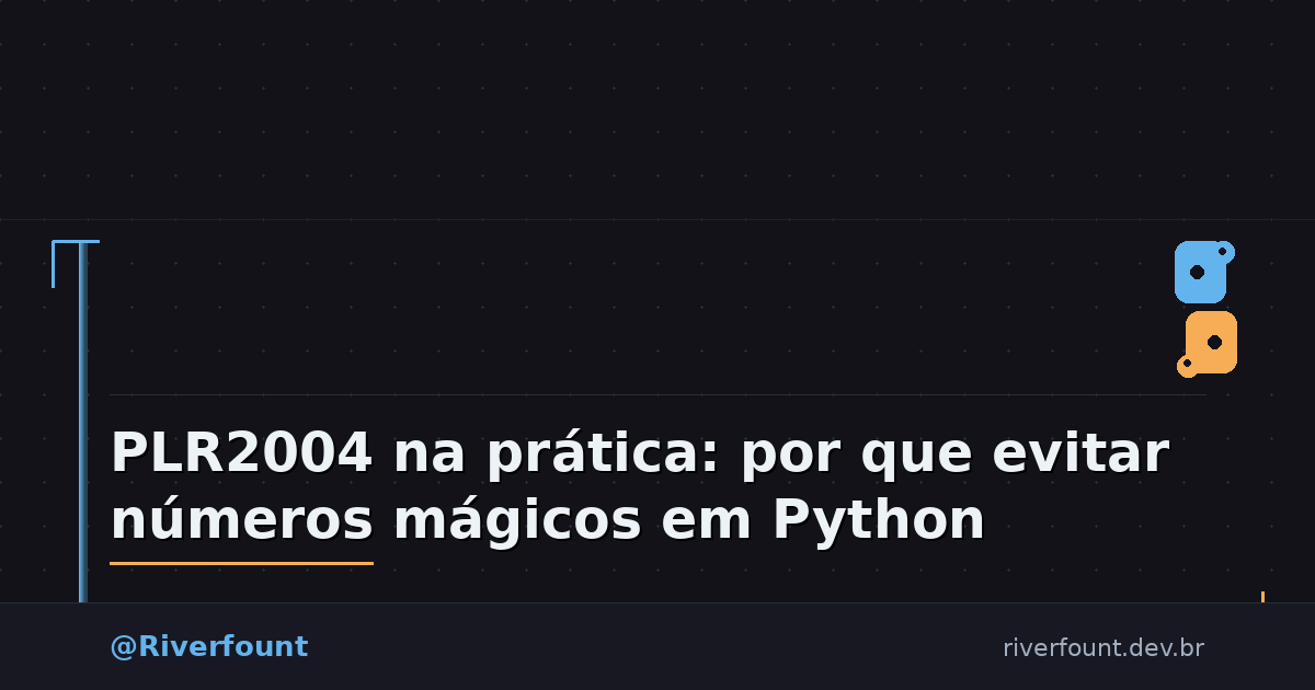 PLR2004 na prática: por que evitar números mágicos em expressões booleanas em Python